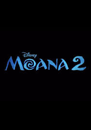 Moana 2 (Jan 3 - 9 ) Week 2